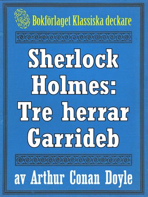 cover image of Sherlock Holmes: Äventyret med tre herrar Garrideb